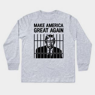 Trump for Prison / Make America Great Again Kids Long Sleeve T-Shirt